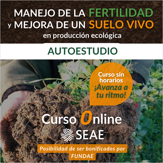  CURSO ONLINE AUTOESTUDIO: MANEJO DE LA FERTILIDAD Y MEJORA DE UN SUELO VIVO EN PRODUCCIÓN ECOLÓGICA